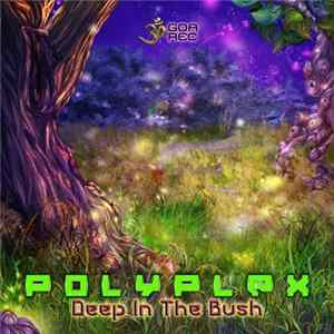 Download Polyplex - Deep In The Bush