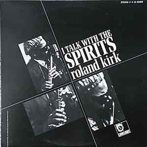 Download Roland Kirk - I Talk With The Spirits