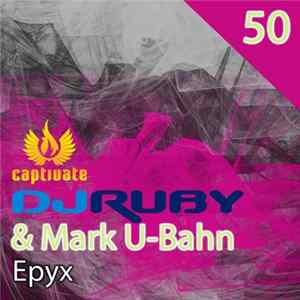 Download DJ Ruby & Mark U-Bahn - Epyx