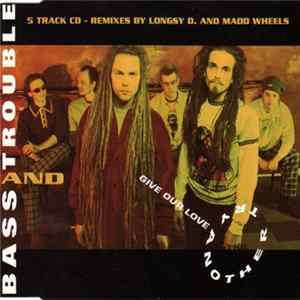 Download Bass And Trouble - (Give Our Love) Another Try