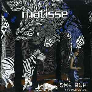 Download Matisse - She Bop +3 Bonus Videos