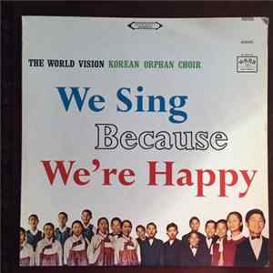 Download World Vision Korean Orphan Choir - We Sing Because We're Happy
