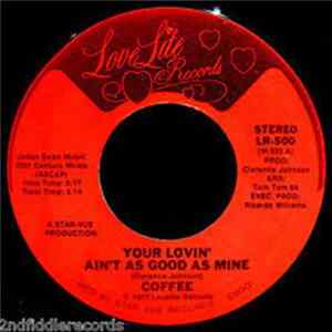 Download Coffee - Your Lovin' Ain't As Good As Mine / Just Because