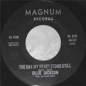 Download Ollie Jackson - The Day My Heart Stood Still / Gotta Wipe Away The Teardrops