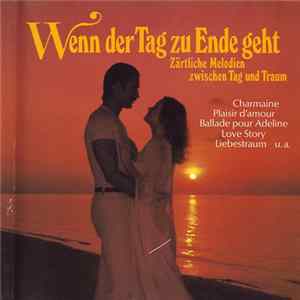 Download Orchester Charles Monet - Wenn Der Tag Zu Ende Geht - Zärtliche Melodien Zwischen Tag Und Traum