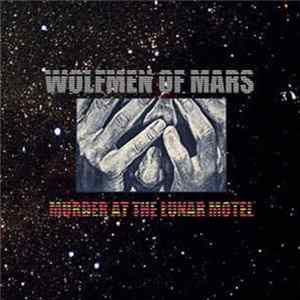 Download Wolfmen Of Mars - Murder At The Lunar Motel