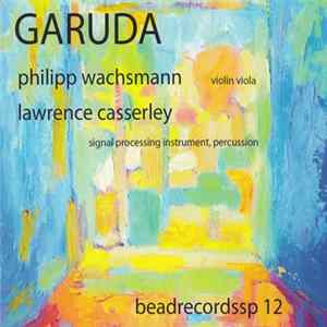 Download Philipp Wachsmann, Lawrence Casserley - Garuda