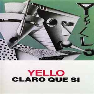 Download Yello - Claro Que Si