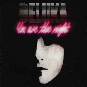 Download Deluka - You Are The Night