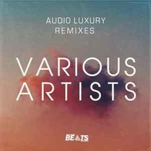 Download Various - Audio Luxury Remixes