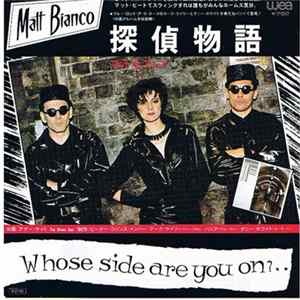 Download Matt Bianco - Whose Side Are You On?...