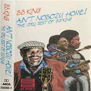Download BB King - Ain't Nobody Home! The Very Best Of BB King
