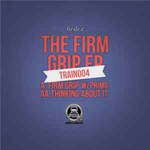Download Hedex - The Firm Grip EP