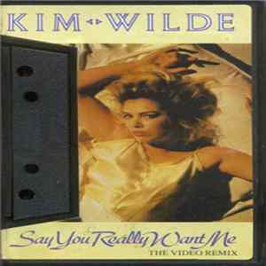 Download Kim Wilde - Say You Really Want Me