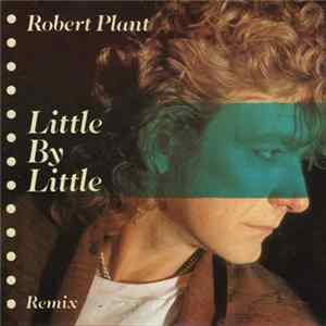 Download Robert Plant - Little By Little (Remix)