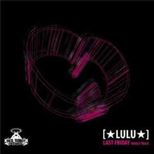 Download LuLu - Last Friday