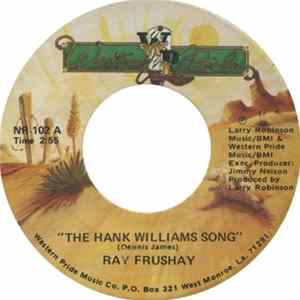 Download Ray Frushay - The Hank Williams Song/Dreamers Room