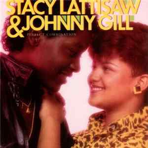 Download Stacy Lattisaw & Johnny Gill - Perfect Combination