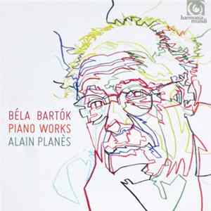Download Béla Bartók / Alain Planès - Piano Works