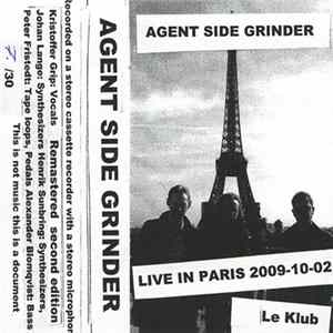 Download Agent Side Grinder - Live In Paris 2009-10-02