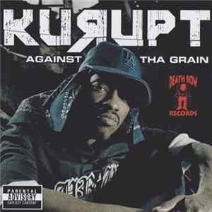 Download Kurupt - Against Tha Grain