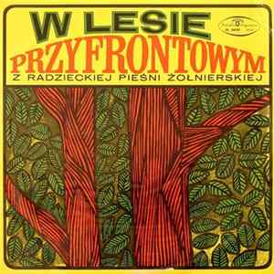 Download Centralny Zespół Artystyczny Wojska Polskiego - W Lesie Przyfrontowym