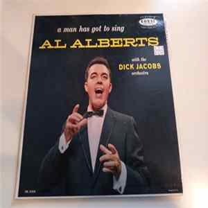 Download Al Alberts With Dick Jacobs Orchestra - A Man Has Got To Sing