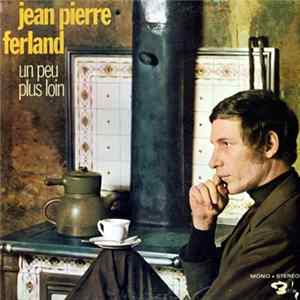 Download Jean-Pierre Ferland - Un Peu Plus Loin