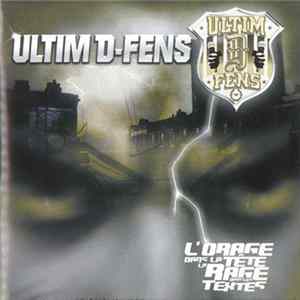 Download Ultim D-Fens - L'orage Dans La Tête, La Rage Dans Les Textes