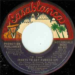 Download Parliament - P. Funk (Wants To Get Funked Up)