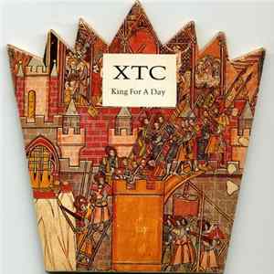 Download XTC - King For A Day