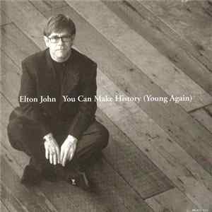 Download Elton John - You Can Make History (Young Again)
