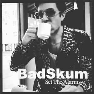 Download BadSkum - Set The Alarms