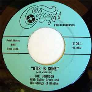 Download Joe Johnson - Otis Is Gone / Got My Oil Well Pumpin'