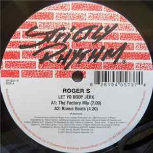 Download Roger S. - Let Yo Body Jerk / Get Hi