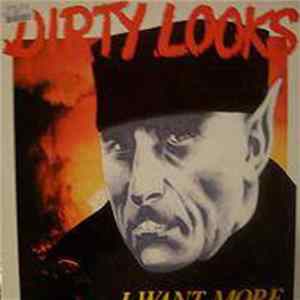 Download Dirty Looks - I Want More