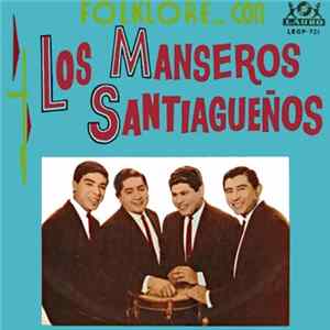 Download Los Manseros Santiagueños - Folklore Con Los Manseros Santiagueños