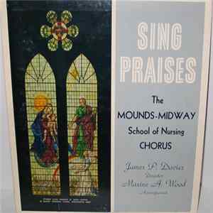 Download The Mounds-Midway School Of Nursing Chorus - Sing Praises