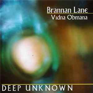 Download Brannan Lane / Vidna Obmana - Deep Unknown