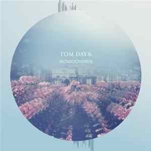 Download Tom Day & Monsoonsiren - Tom Day & Monsoonsiren