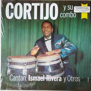 Download Cortijo Y Su Combo, Ismael Rivera - Cantan: Ismael Rivera Y Otros
