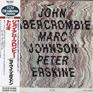 Download John Abercrombie, Marc Johnson , Peter Erskine - John Abercrombie, Marc Johnson, Peter Erskine = ライヴ・イン・ボストン