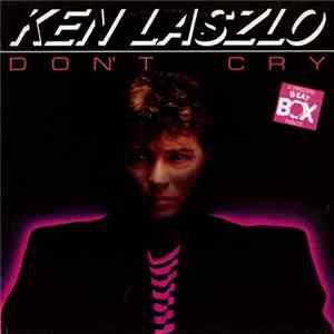 Download Ken Laszlo - Don't Cry (A Swedish Beat Box Remix)