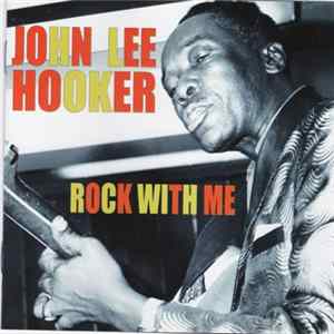 Download John Lee Hooker - Rock With Me