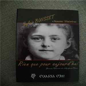 Download Sylvie Buisset Chante Thérèse - Rien Que Pour Aujourd'hui