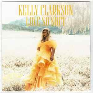 Download Kelly Clarkson - Love So Soft (Remixes CD1)