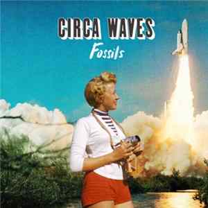 Download Circa Waves - Fossils