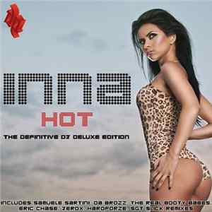 Download Inna - Hot (The Definitive DJ Deluxe Edition)