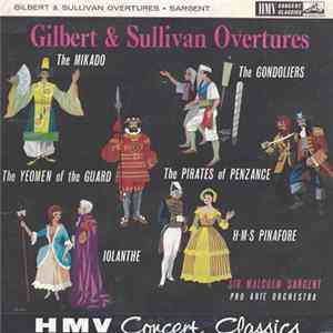 Download Gilbert & Sullivan, Sir Malcolm Sargent, Pro Arte Orchestra - Overtures