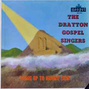 Download The Drayton Gospel Singers - Come Up To Mount Zion